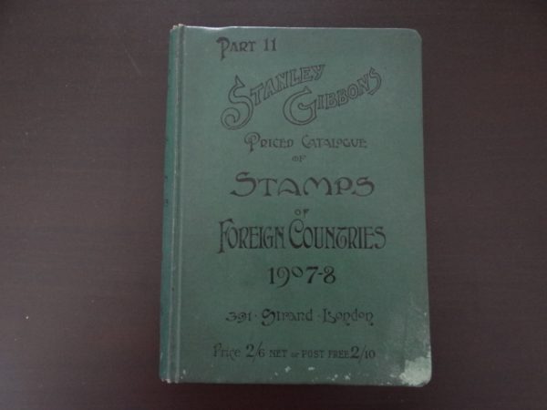 1907 / 1908 Stanley Gibbons Postage Stamp Catalogue Priced Catalogue Part 11 Stamps of Foreign Countries