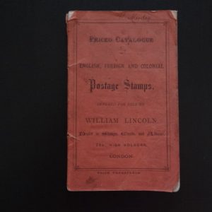 Priced Catalogue of English, Foreign and Colonial Postage Stamps offered for sale by William Lincoln - London