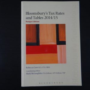 Bloomsbury's Tax Rates and Tables 2014/15 Budget Edition